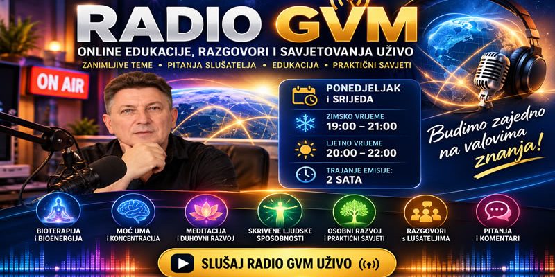 Radio GVM – online edukacije, razgovori i savjetovanja uživo o bioterapiji, bioenergiji i moći uma