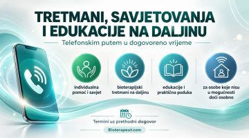 Tretmani, savjetovanja i edukacije na daljinu – individualna pomoć, bioterapijski tretmani i telefonska savjetovanja.